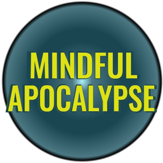 Mindful Apocalypse