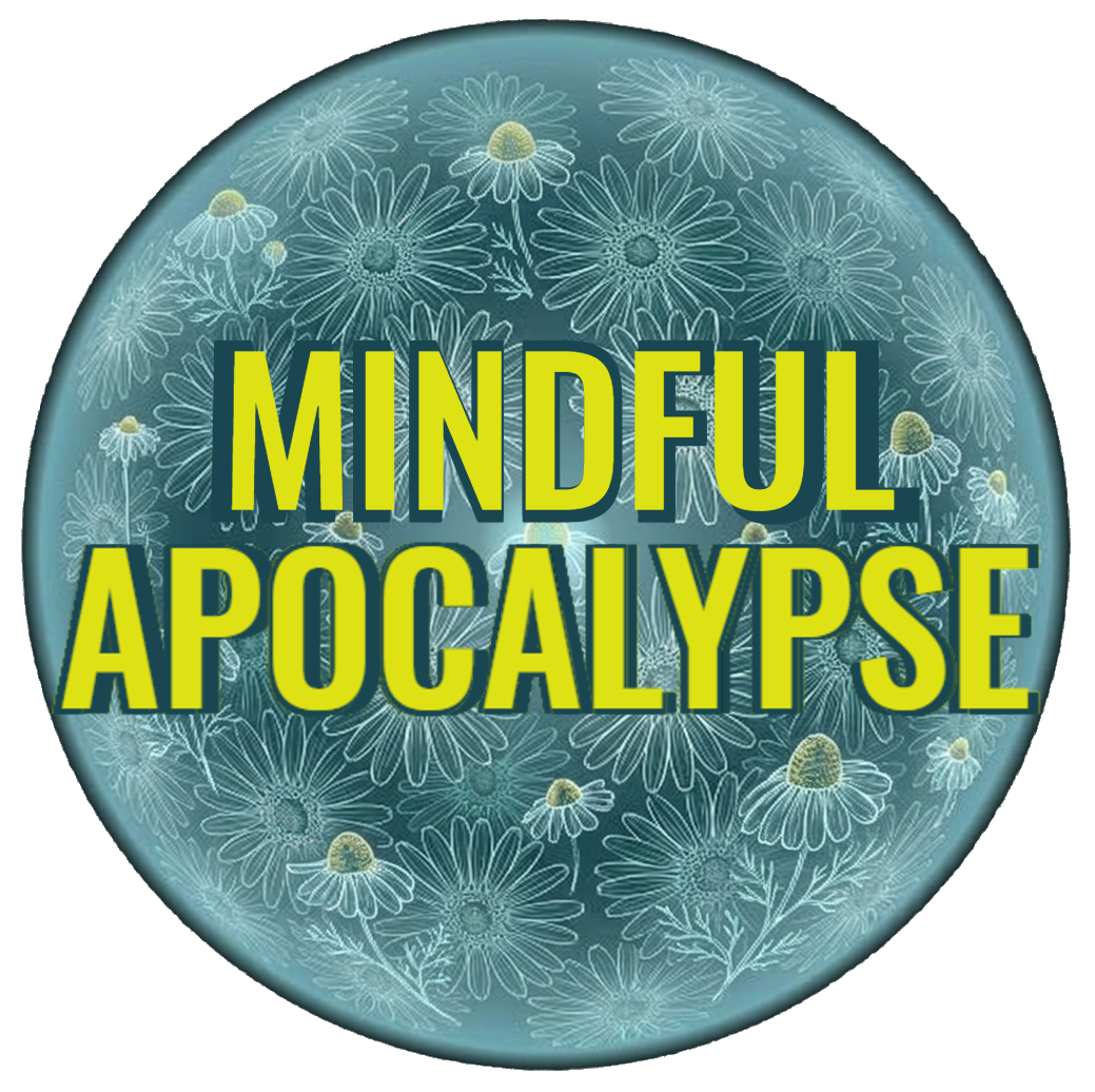 Mindful Apocalypse